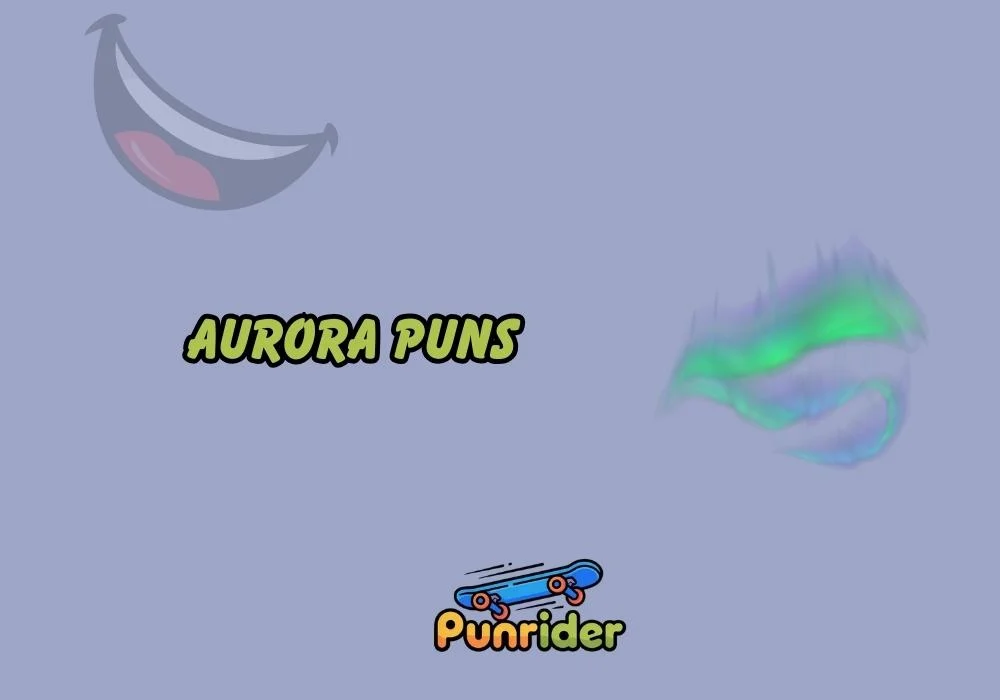 Aurora Puns