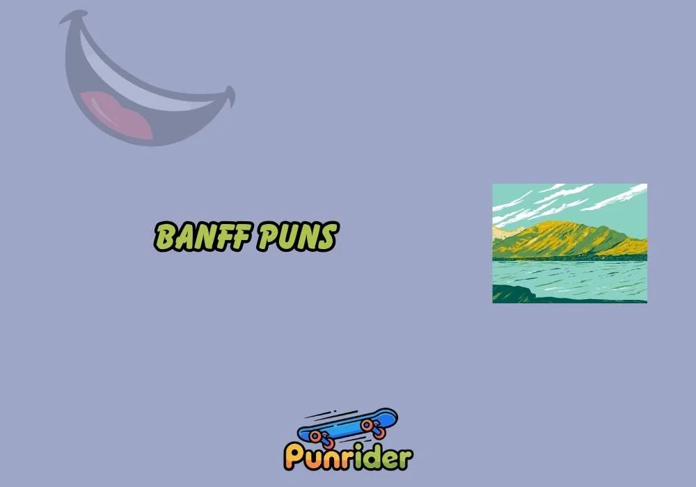 Banff Puns