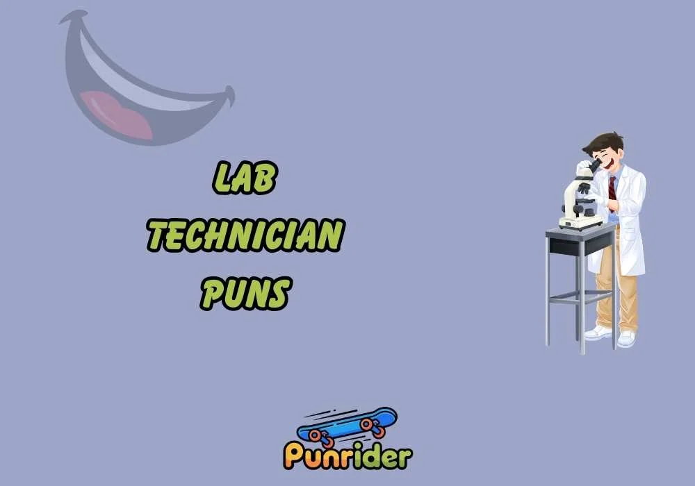Lab Technician Puns