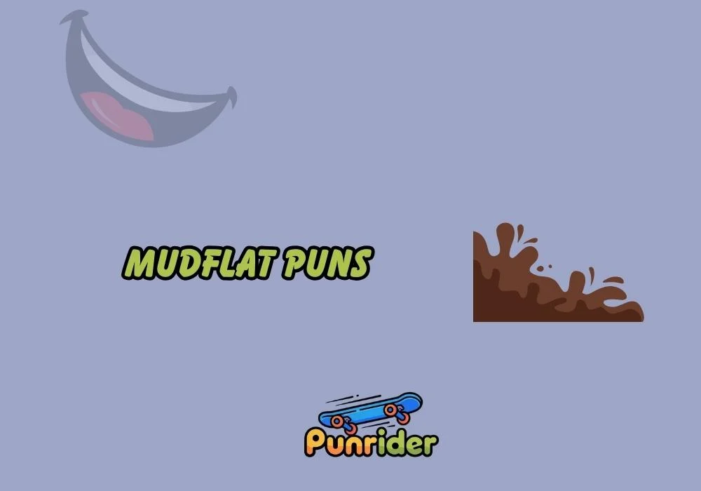 Mudflat Puns