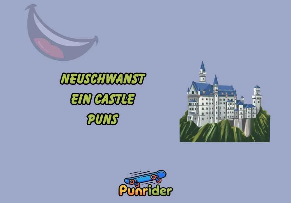 Neuschwanstein Castle Puns
