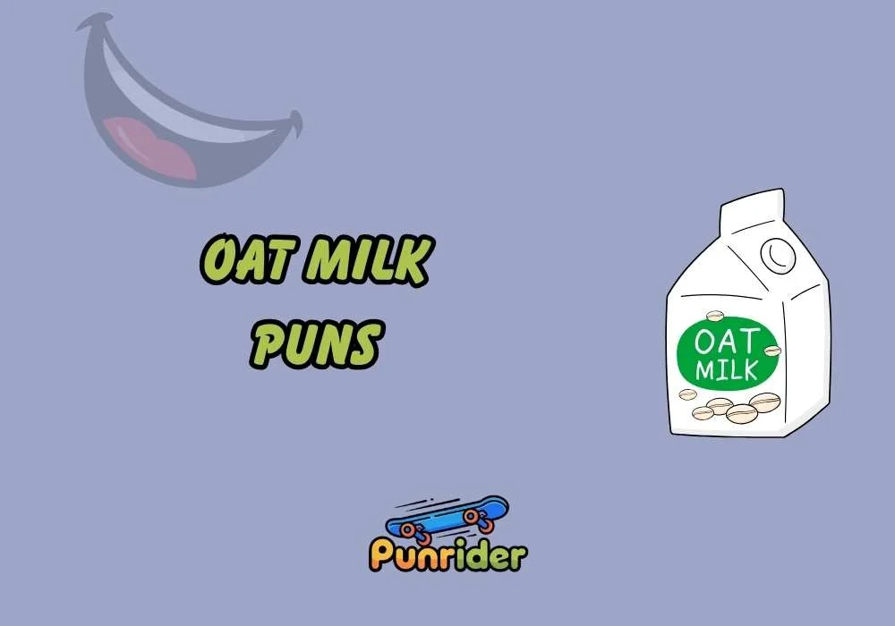 Oat Milk Puns