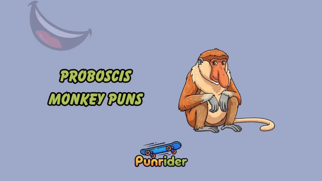 Proboscis Monkey Puns