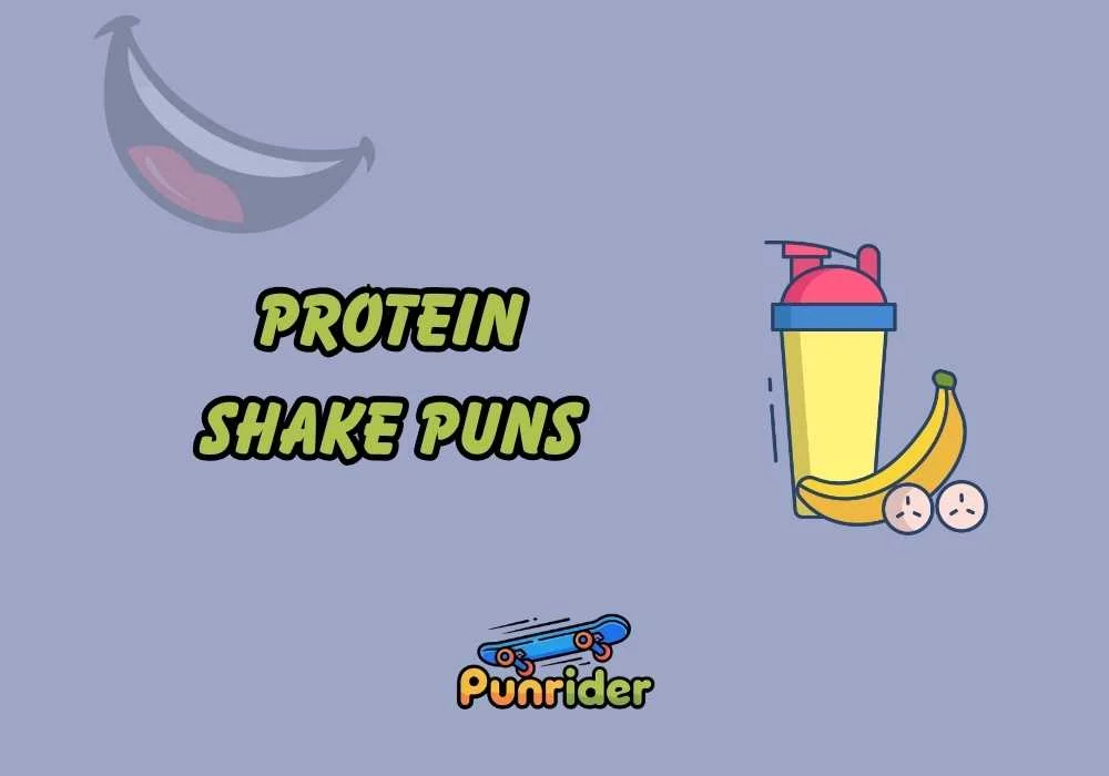 Protein Shake Puns