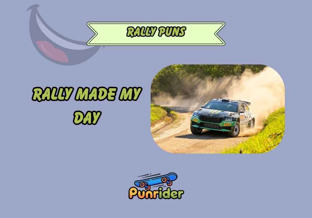 Rally Puns