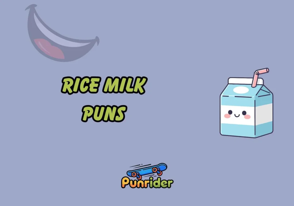 Rice Milk Puns