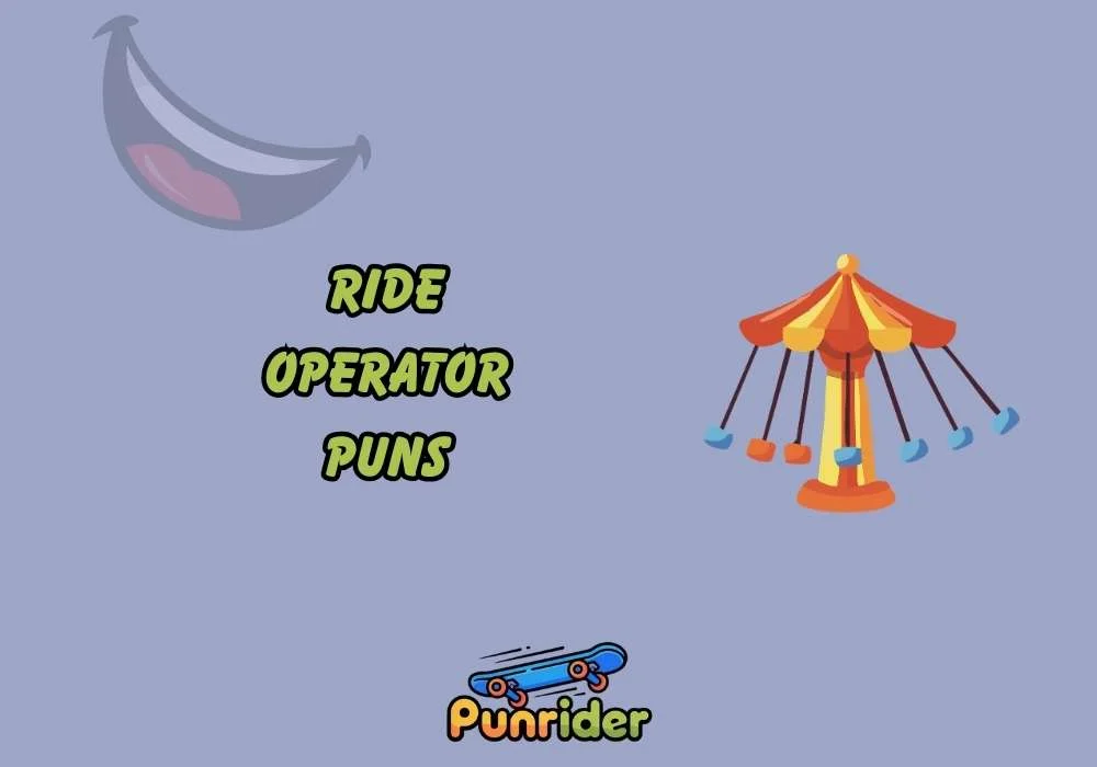 Ride Operator Puns