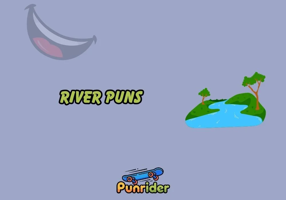 River Puns