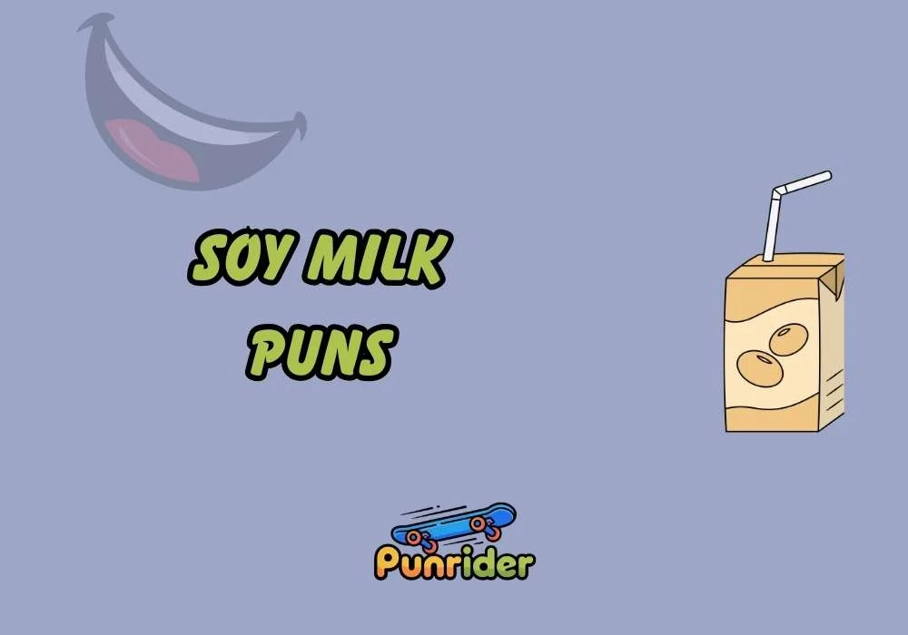Soy Milk Puns