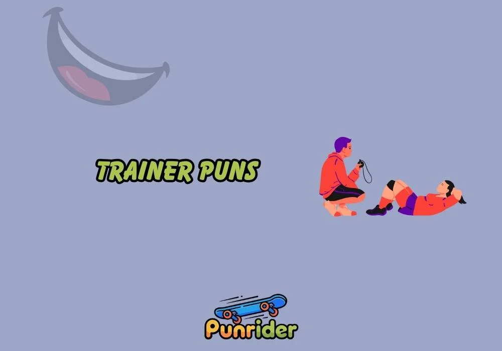 Trainer Puns