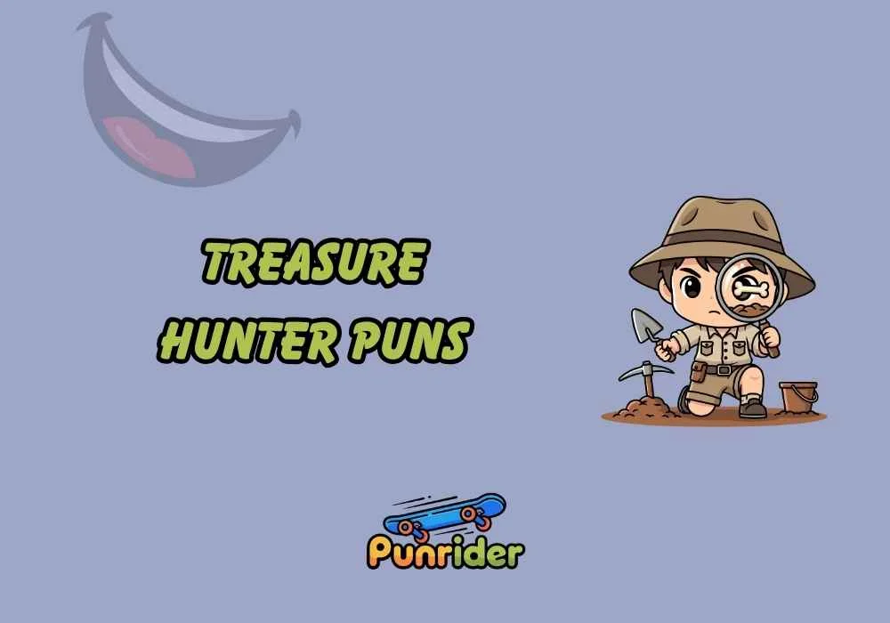 Treasure Hunter Puns