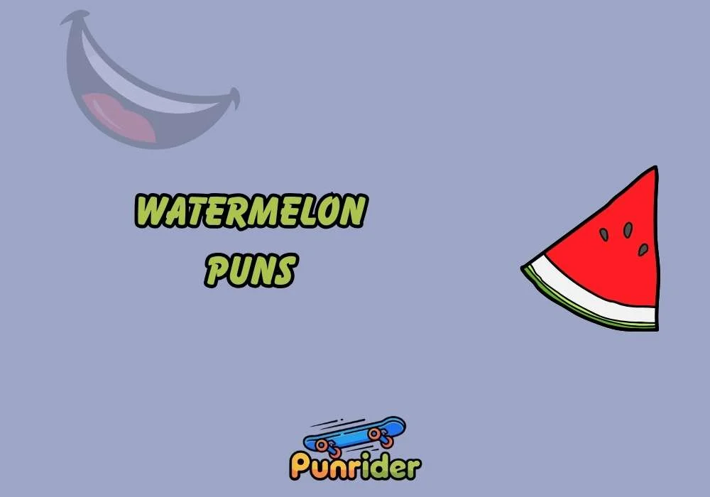 Watermelon Puns